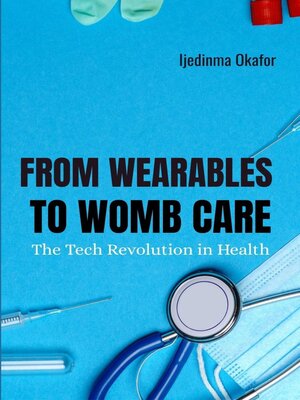 cover image of From Wearables to Womb Care